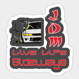JDM Drift Live Life Sideways Graphic Sticker